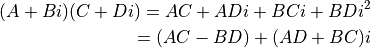 ({A} + {B}{i})({C} + {D}{i}) = {AC} + {AD}{i} + {BC}{i} + {BD}{i^2}

= ({AC - BD}) + ({AD + BC}){i}