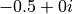 -0.5+0i