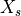 X_s